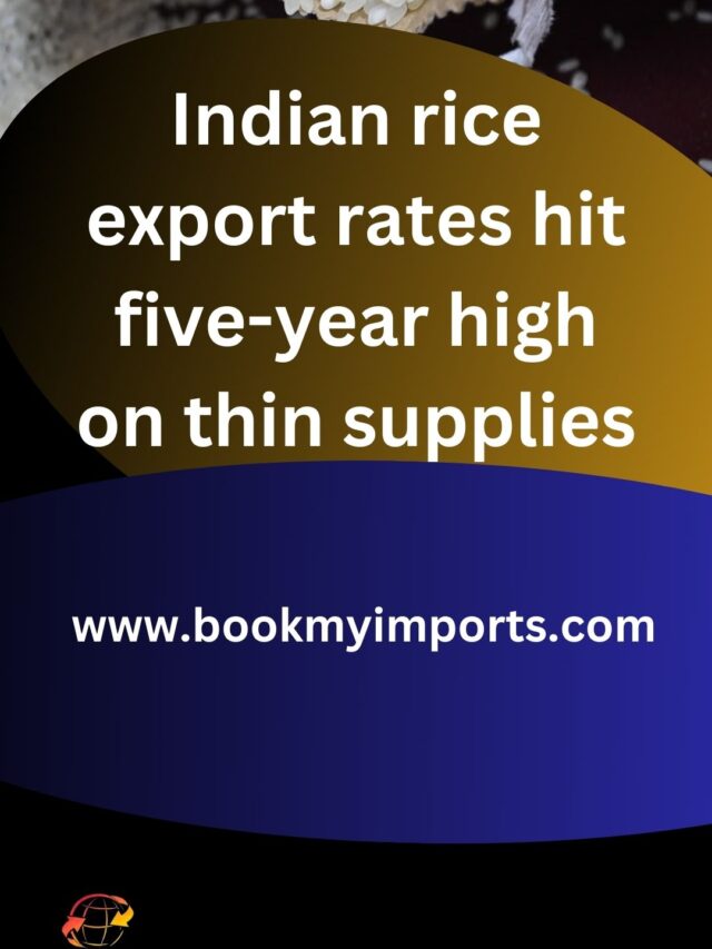 Indian rice export rates hit five-year high on thin supplies